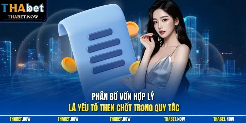 Phân bổ vốn hợp lý là yếu tố then chốt trong quy tắc