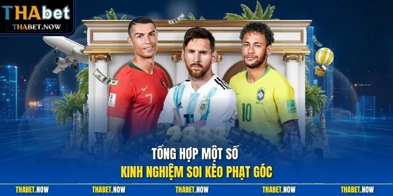 Tổng hợp một số kinh nghiệm soi kèo phạt góc